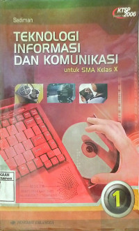 Teknologi Informasi & Komunikasi 1 untuk SMA Kelas X., KTSP Standar isi 2006