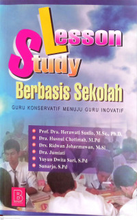 Lesson Study Berbasis Sekolah., Guru Konservatif Menuju Guru Inovatif