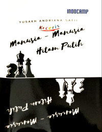 Manusia - manusia hitam putih., Manusia - manusia hitam putih