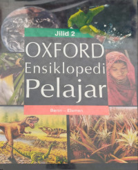 Oxford ensiklopedia pelajar., Benin-Elemen (Jilid 2)