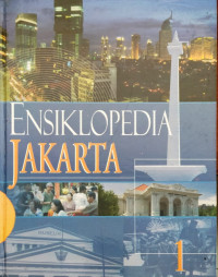 Ensiklopedia Jakarta 1., Jakarta tempo doeloe, kini & esok