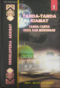 Ensiklopedia akhirat., Tanda-tanda kiamat, tanda-tanda kecil dan menengah 1