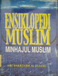 Ensiklopedia muslim ., Minhajul muslim