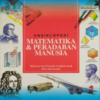 Ensiklopedia matematika & peradaban manusia., Referensi dan petunjuk lengkap untuk imu matematika