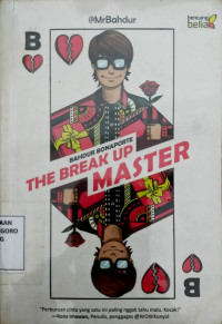 The break up master., Pemburu cinta yanng satu ini paling nggak tahu malu. Kocak !