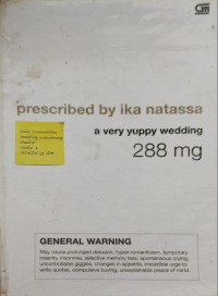 a very yuppy wedding 288 mg., General warning (May cause prolonged delusion, hyper-romantinticism, temporary insanity, insomnia, selective memory loss.