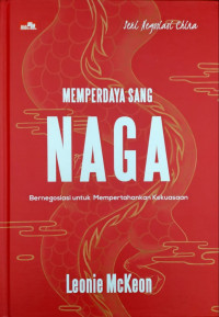 Memperdaya sang NAGA., Bernegosiasi untuk mempertahankan kekuasaan