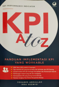 KPI ( Key performace indicator) Atoz ., Panduan implementasi KPI yang workable