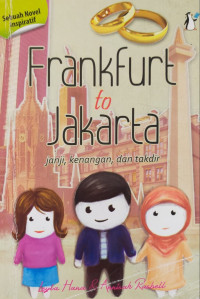 Frankfurt to jakarta., Janji, Kenangan, Dan takdir