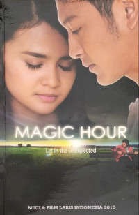 Magic Hour., Let in the enexpected