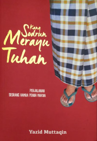 Kang sodrun merayu tuhan., Perjalanan seorang hamba penuh makna