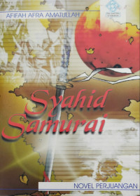 Syahid samurai., Novel perjuangan