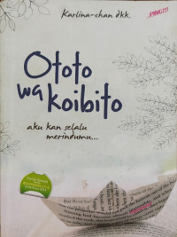 Ototo Wa Koibito., Aku akan selalu merindumu