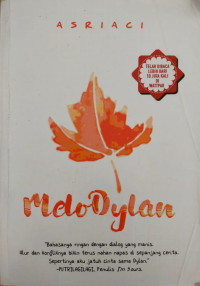 Melodylan., Bahasanya ringan dengan dialog yang manis. Aluenya dan konfliknya bikin terus napas disepanjang cerita. Sepertinya aku jatuh cinta sama dylan.