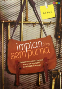Impian yang sempurna., Tidak mempunyai impian sama halnya tidak memiliki kehidupan
