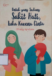 Untuk yang sedang sakit hati, luka karena cinta