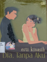 Dia, Tanpa Aku