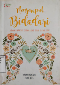 Menjemput bidadari., Memantaskan diri karena allah, bukan karena jodoh