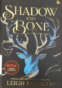 Shadow and bone., Bayang dan belulang