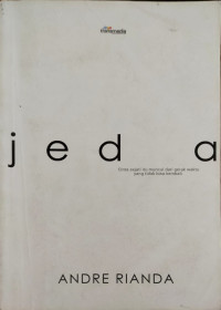 Jeda., Cinta sejati itu muncul dari gerak waktu yang tidak bisa kembali