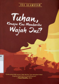 Tuhan, Kenapa kau memberikan wajah ini?