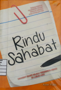 Rindu Sahabat., Sahabat Sejati Selalu Tersimpan Abadi Dilubuk Hati