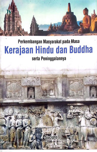 Perkembangan Masyarakat pada Masa Kerajaan Hindu dan Buddha serta Peninggalannya