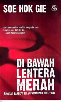 Di Bawah Lentera Merah., Riwayat Sarekat Islam Semarang 1917-1920