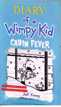 Diary of a Wimpy Kid., Cabin Fever