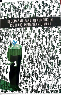 Kecemasan yang Menumpuk Ini (Seolah) Mematikan Jiwaku