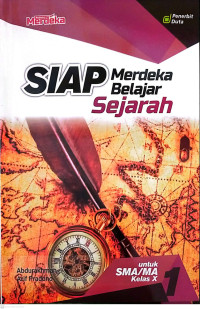 Siap Merdeka Belajar Sejarah., untuk SMA/MA kelas X