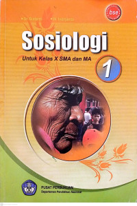 Sosiologi 1., untuk Kelas X SMA/MA (BSE)