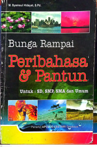 Bunga Rampai, Peribahasa dan Pantun, Untuk SD, SMP, SMA dan Umum