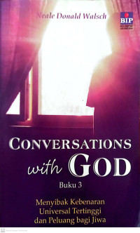 Conversation with God Buku 3., Menyibak Kebenaran Universal Tertinggi dan Peluang bagi Jiwa