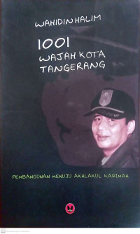 1001 Wajah Kota Tangerang., Pembangunan Menuju Akhlakul Karimah