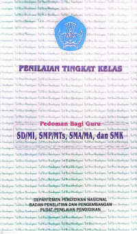 Penilaian Tingkat Kelas., Pedoman Bagi Guru SD/MI, SMP/MTs, SMA/MA, dan SMK
