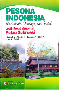 Pesona Indonesia Pariwisata, Budaya, dan Sosial., Lebih Dekat Mengenal Pulau Sulawesi
