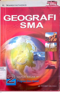 Geografi SMA untuk Kelas XI Program Ilmu Sosial., Kurikulum 2004 Berbasis Kompetensi