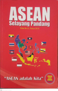 Asean Selayang Pandang., Edisi ke-21 tahun 2015., Asean adalah Kita