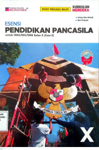 Esensi Pendidikan Pancasila untuk SMA/MA/SMK Kelas X (fase E)., Kurikulum Merdeka Buku Berbasis Riset