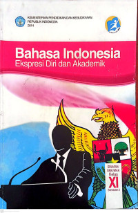Bahasa Indonesia Ekspresi Diri dan Akademik untuk SMA/MA/SMK/MAK kelas XI Semester 2, Kurikulum 2013