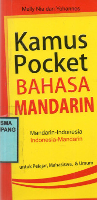 Kamus pocket bahasa mandarin ., madarin-indonesia indonesia-mandarin (Untuk pelajar , mahasiswa , & umum)