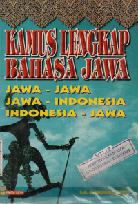 Kamus lengkap bahasa jawa ., Jawa - jawa Jawa -indonesia Indonesia - Jawa